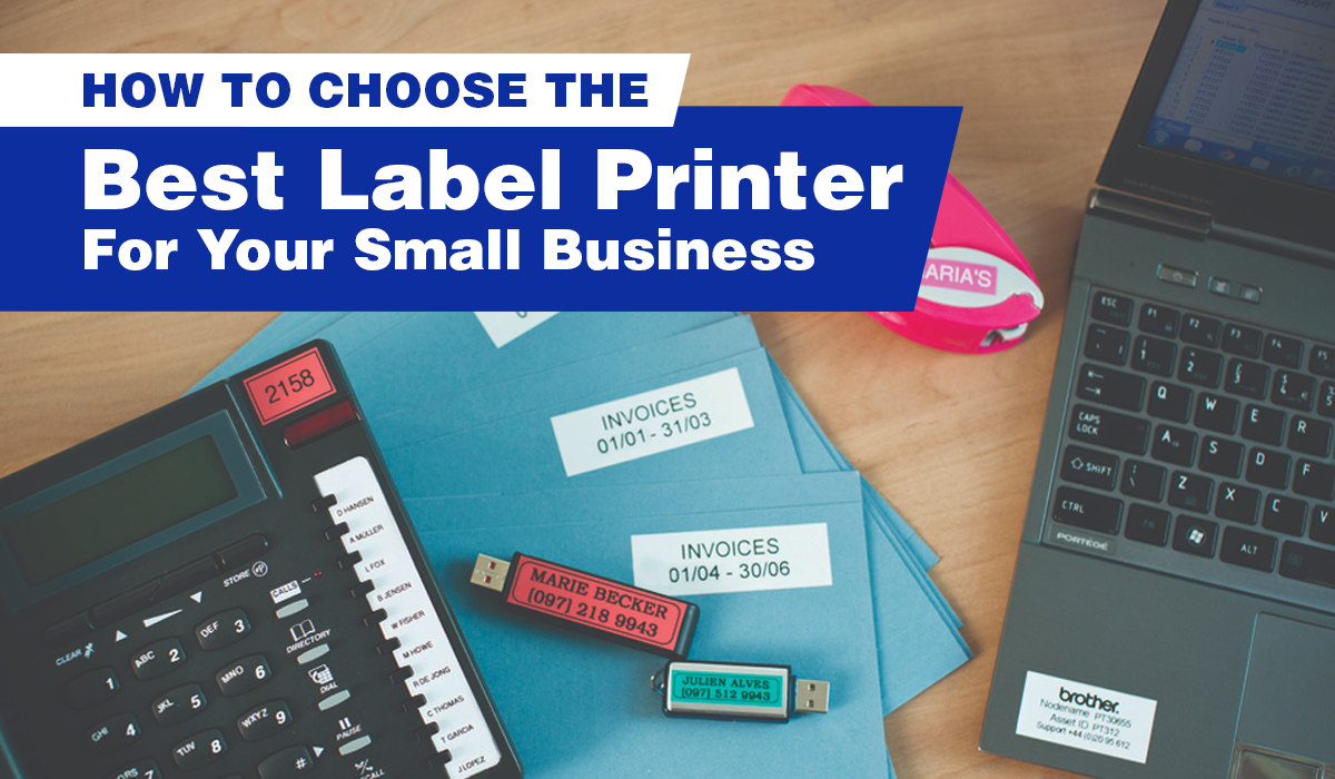 How To Choose The Best Label Printer For Your Small Business